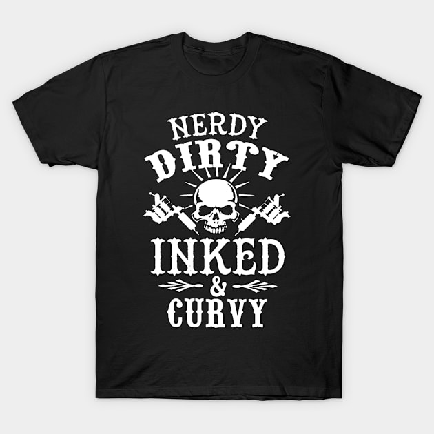 Nerdy Dirty Inked Curvy T-Shirt by DesignShirt